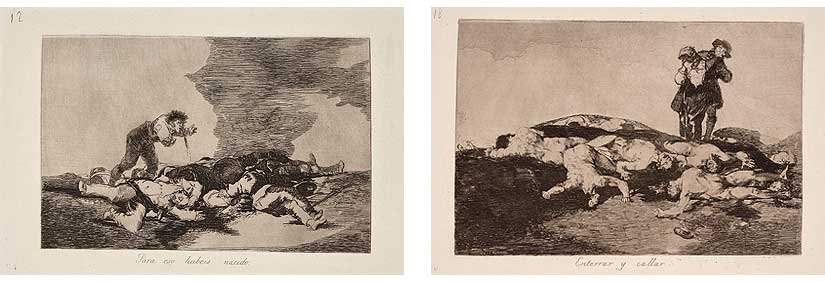 Francisco de Goya: Para eso habéis nacido | Enterrar y callar